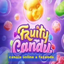 canais online a fazenda